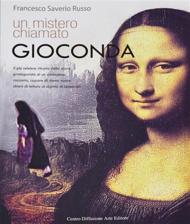 UN MISTERO CHIAMATO GIOCONDA cm 24x17 Centro Diffusione Arte Editore dedica...