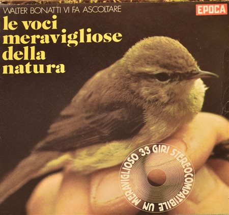 EP 45 GIRI Waler Bonatti, Le voci meravigliose della natura