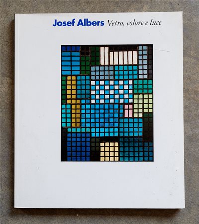 Josef Albers. Vetro, colore e luce