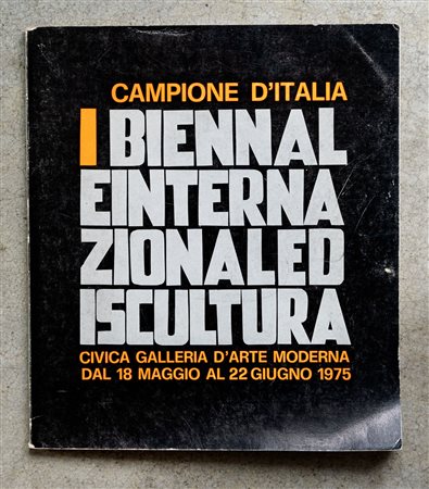 Campione d'Italia. I Biennale Internazionale di Scultura