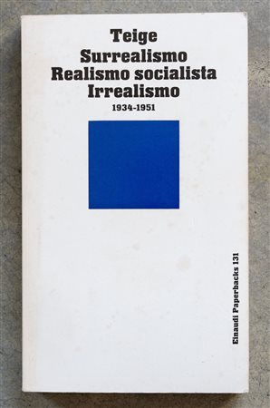 Teige: Surrealismo Realismo socialista Irrealismo 1934-1951