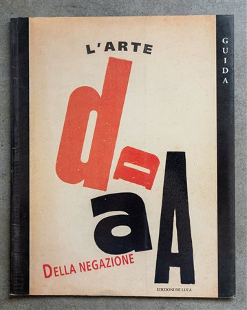 Dada. L'arte della negazione