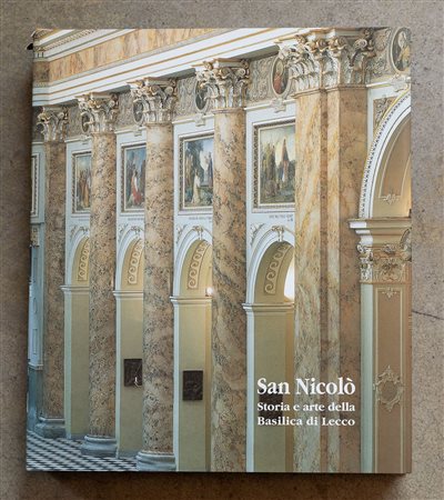 San Nicolò. Storia e arte della Basilica di Lecco