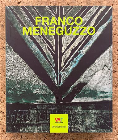 FRANCO MENEGUZZO  - Franco Meneguzzo. Vita di un pittore rimasto nell'ombra, 2007