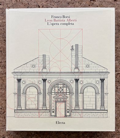 LEON BATTISTA ALBERTI - Leon Battista Alberti. L'opera completa, 1989 