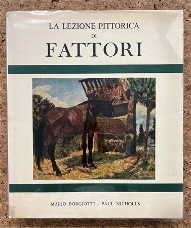 GIOVANNI FATTORI - La lezione pittorica di Fattori, 1968