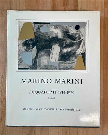 MONOGRAFIE DI ARTE GRAFICA (MARINO MARINI) - Marino Marini. Acquaforti 1914-1970. Tomo I, 1974