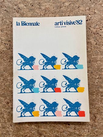 LA BIENNALE DI VENEZIA - La Biennale. Arti Visive '82. Catalogo generale, 1982