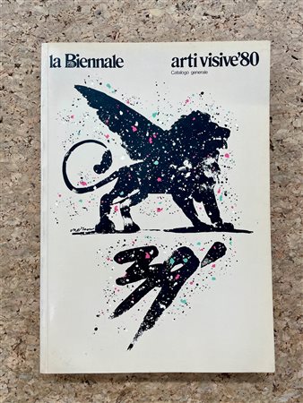 LA BIENNALE DI VENEZIA - La Biennale. Arti Visive '80. Catalogo generale, 1980