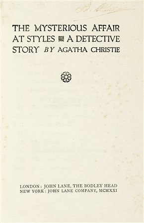 Christie Agatha, The Mysterious Affair at Styles. A detective story. London:...