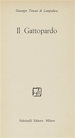 Tomasi di Lampedusa Giuseppe, Il gattopardo. Milano: Feltrinelli, 1958. In-8°...