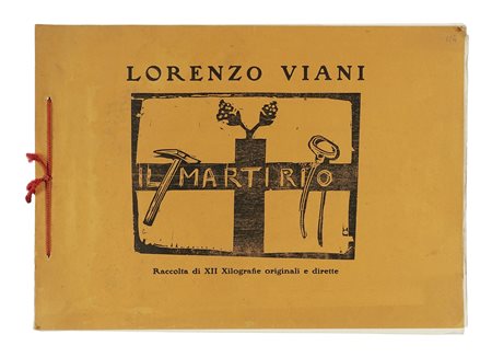 Viani Lorenzo, Il martirio. Raccolta di XII Xilografie originali e dirette....