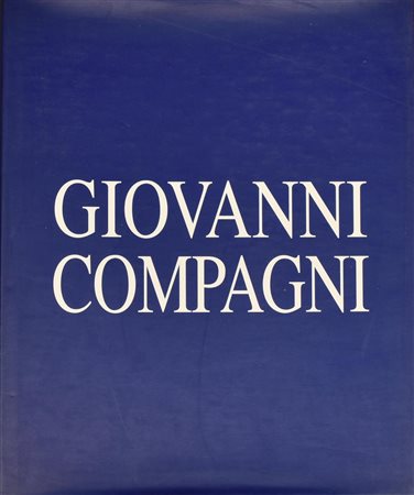 GIOVANNI COMPAGNI catalogo delle opere edizioni d'arte Severgnini anno 2001...