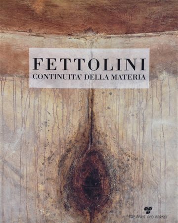 FETTOLINI - CONTINUITA' DELLA MATERIA cm 28x21,5 Mari Arte Contemporanea,...