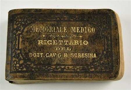 Memoriale medico Ricettario del Dott. Cav. G. B. Soresina Edito da Manini,...