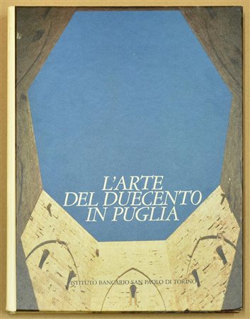 L'ARTE DEL DUECENTO IN PUGLIA a cura di Maria Stella e Carlo Damiani cm 30x22...