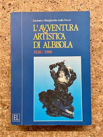 LA CERAMICA AD ALBISOLA - L'avventura artistica di Albisola 1920/1990, 1993