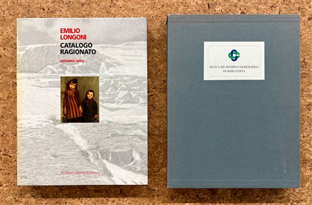 EMILIO LONGONI - Emilio Longoni. Catalogo ragionato, 1995