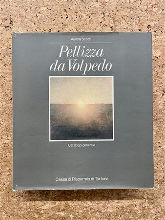 PELLIZZA DA VOLPEDO - Pellizza da Volpedo. Catalogo generale, 1986