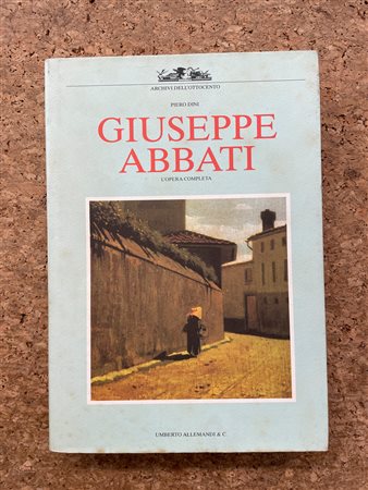 GIUSEPPE ABBATI - Giuseppe Abbati. L'opera completa, 1987