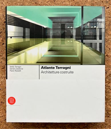 GIUSEPPE TERRAGNI - Atlante Terragni. Architetture costruite, 2004