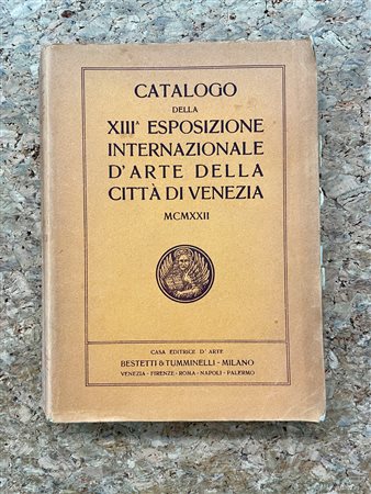 BIENNALE DI VENEZIA - XIII Biennale Internazionale d'Arte di Venezia, 1922