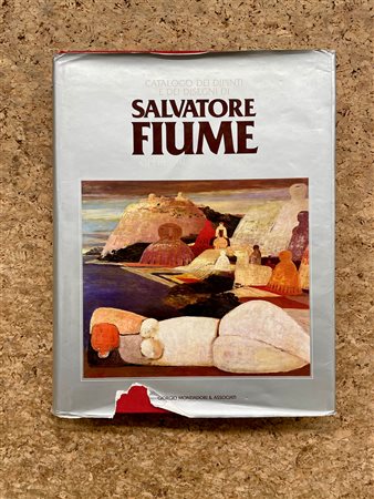 SALVATORE FIUME - Catalogo dei dipinti e dei disegni di Salvatore Fiume. Opere dal 1945 al 1985, 1985