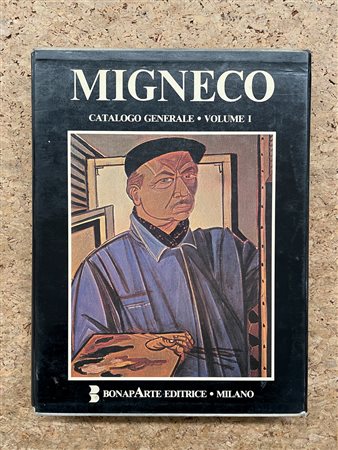 GIUSEPPE MIGNECO - Giuseppe Migneco. Catalogo generale. Volume I, 1986