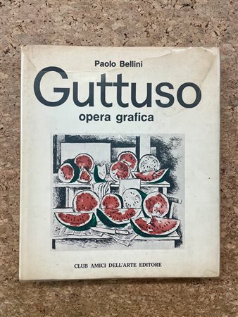 MONOGRAFIE DI ARTE GRAFICA (RENATO GUTTUSO) - Guttuso. Opera grafica, 1978