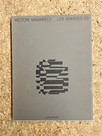 EDIZIONI D'ARTE (VICTOR VASARELY) - Victor Vasarely. Les annees 50, 1988