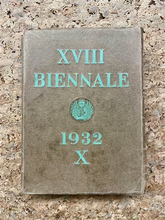 BIENNALE DI VENEZIA - XVIII Biennale Internazionale d'Arte di Venezia, 1932