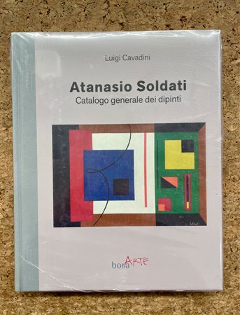 ATANASIO SOLDATI - Atanasio Soldati. Catalogo generale dei dipinti, 2019