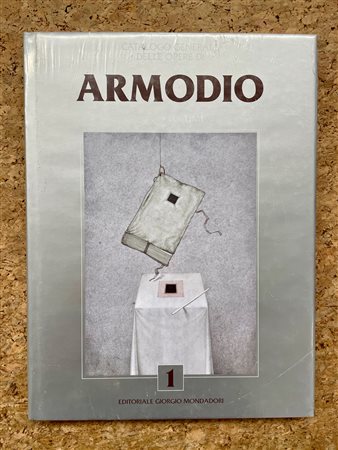 ARMODIO - Catalogo generale delle opere di Armodio. Primo Volume, 2018
