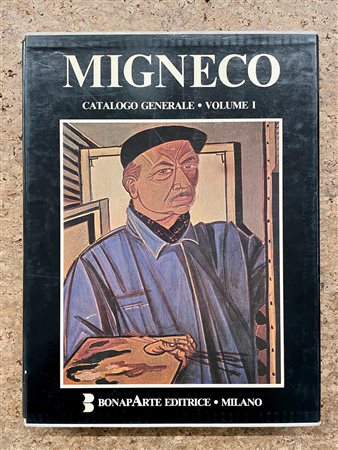 GIUSEPPE MIGNECO - Giuseppe Migneco. Catalogo generale. Volume I, 1986