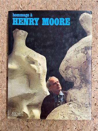 XXe SIÈCLE - INTERNATIONALE D'ART XXe SIÈCLE - Numéro spécial hors abonnement. Hommage a Henry Moore, 1972