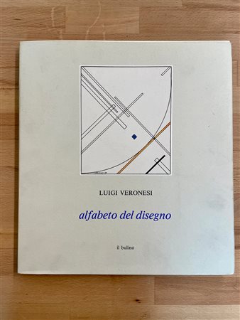 CATALOGHI CON OPERE ALL'INTERNO (LUIGI VERONESI) - Luigi Veronesi. Alfabeto del disegno. Settantasette opere 1930.1985, 1988