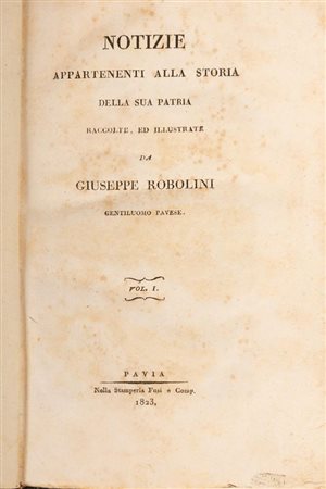 Notizie appartenenti alla storia della sua patria   Giuseppe Robolini