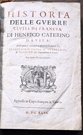 Historia delle guerre civili di Francia, di Henrico Caterino Dauila   Enrico Caterino Davila