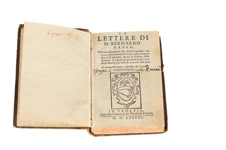 Le lettere di m. Bernardo Tasso vtili non solamente alle persone priuate, ma anco a secretarij de prencipi...   Bernardo Tasso