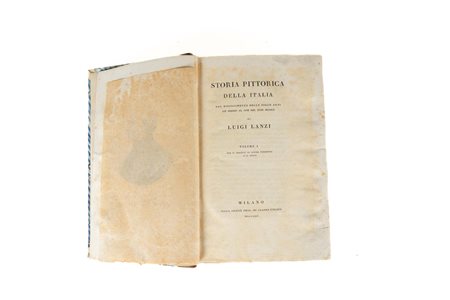 Storia pittorica della Italia dal Risorgimento delle belle arti fin presso al fine del XVIII° secolo.   Luigi Lanzi