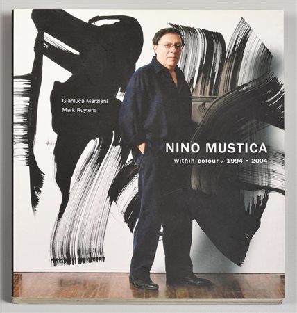 NINO MUSTICA within colour 1994-2004 edito da Gallerie Leda Fletcher Ginevra...