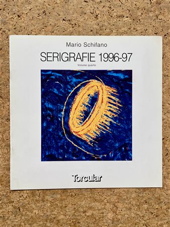 MARIO SCHIFANO - Mario Schifano. Serigrafie 1996-97. Volume quarto, 1997