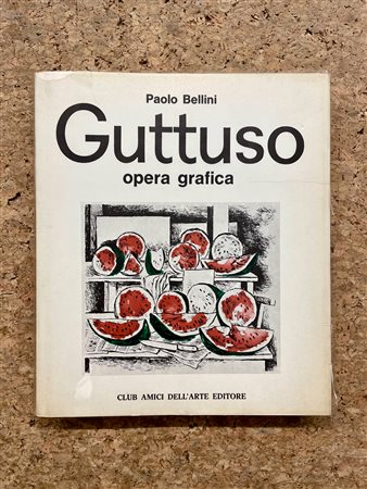 MONOGRAFIE DI ARTE GRAFICA (RENATO GUTTUSO) - Guttuso. Opera grafica, 1978