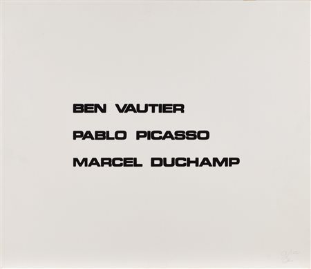 Ben Vautier (Napoli 1935-Nizza 2024)  - Ben Vautier. Pablo Picasso. Marcel Duchamp, 1971