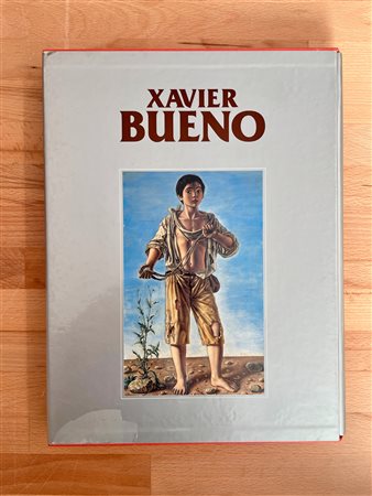 XAVIER BUENO - Catalogo generale delle opere di Xavier Bueno. Primo volume (1936-1979), 1993