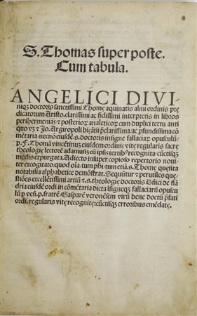 Tommaso d'Aquino THOMAS SUPER POSTE CUM TABULA.ANGELICI DIUINIQUE DOCTORIS...