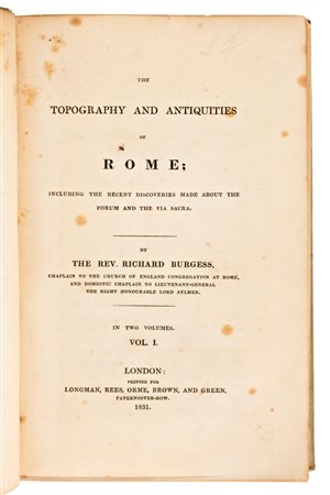 [Archeologia/Roma] Burgess, Richard : The topography and antiquities of Rome; including the recent discoveries made about the forum and the Via Sacra. London, 1831