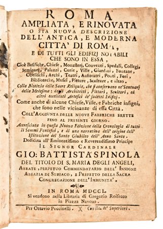 Roma ampliata, e rinovata, o sia nuova descrizione dell'antica, e moderna citta' di Roma. In Roma, Gregorio Roisecco, 1750