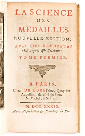 [Numismatica/Roma] Jobert, Louis: La science des medailles. 2 volumi. A Paris, chez De Bure 1739