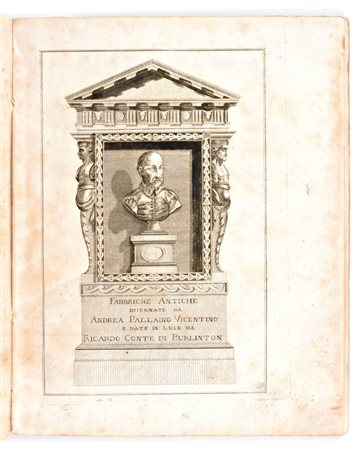 [Architettura/Roma] Scamozzi, Ottavio Bertotti : Le terme dei romani disegnate da Andrea Palladio e ripubblicate con la giunta di alcune osservazioni... Giovanni Rossi, Vicenza 1797